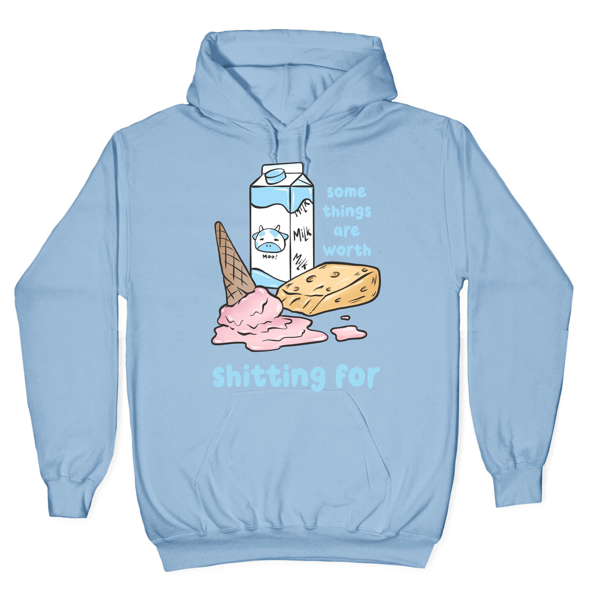 Some Things Are Worth Shitting For Hoodie